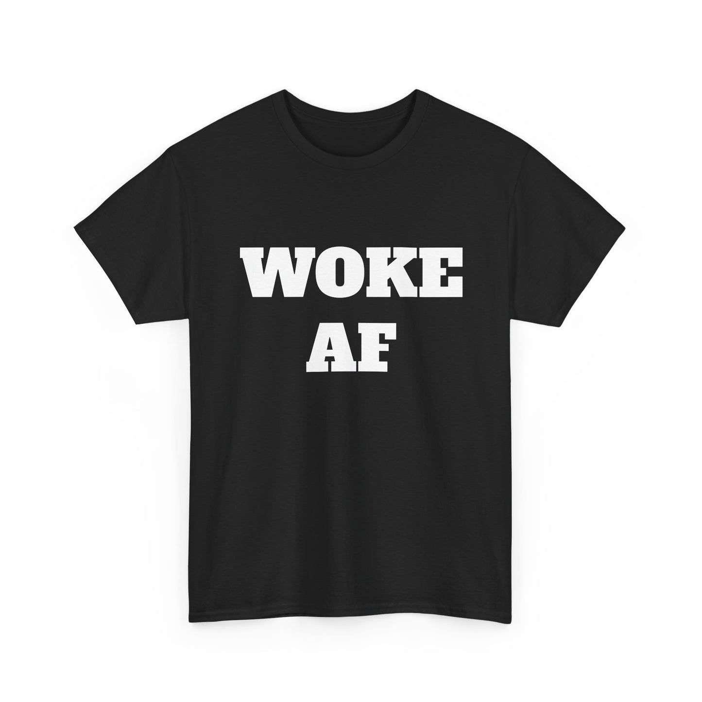 Woke AF Unisex Heavy Cotton Tee, Casual T-Shirt, Statement Graphic Tee, Gift for Activists, Everyday Wear, Comfortable Apparel