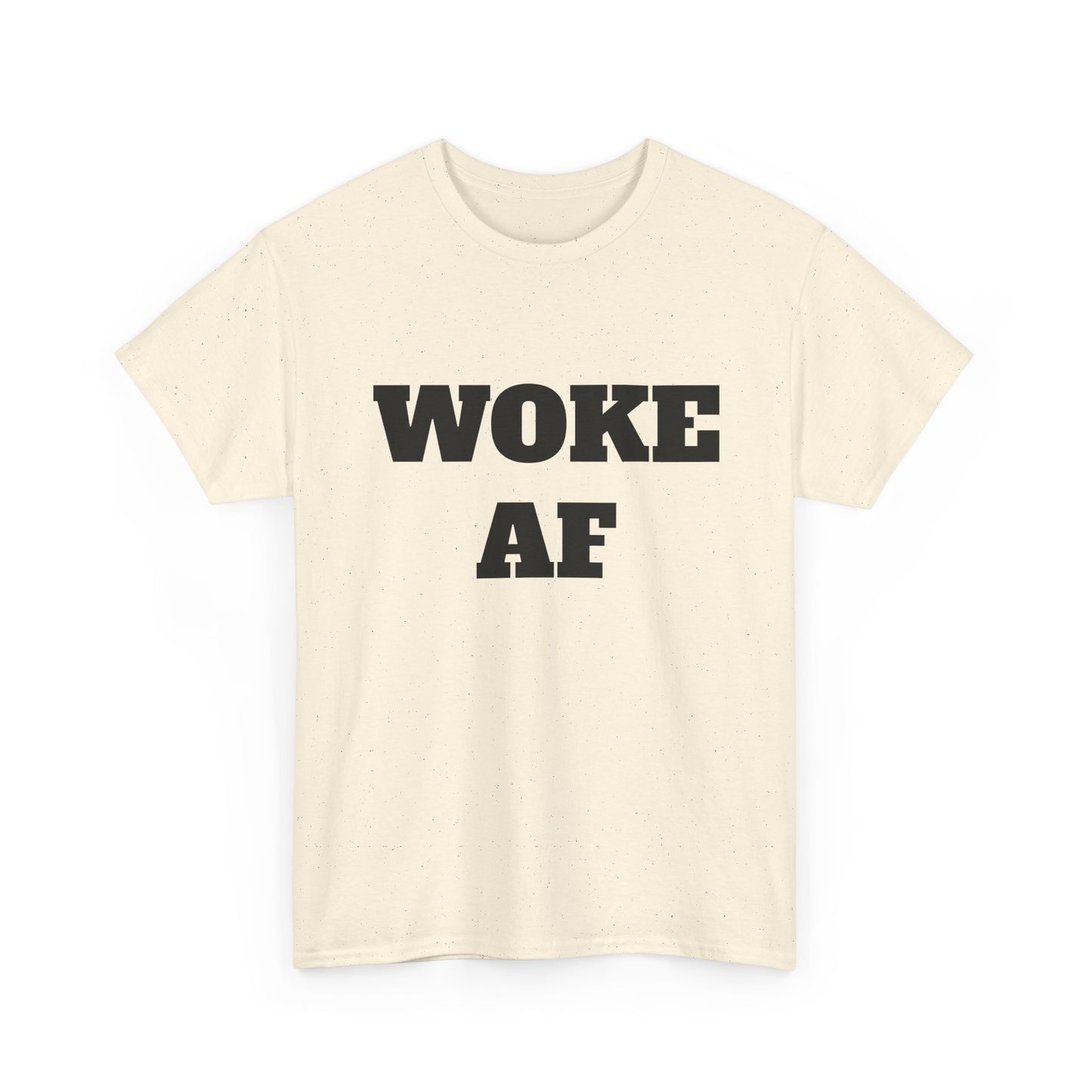 Woke AF Unisex Heavy Cotton Tee, Casual T-Shirt, Statement Graphic Tee, Gift for Activists, Everyday Wear, Comfortable Apparel