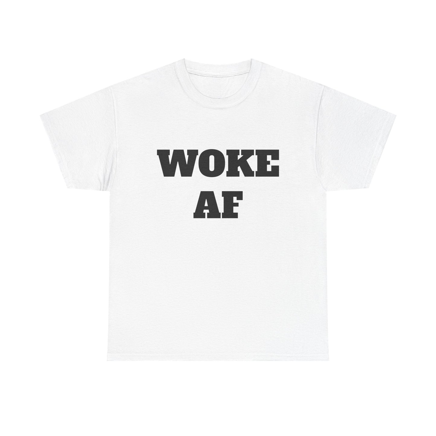Woke AF Unisex Heavy Cotton Tee, Casual T-Shirt, Statement Graphic Tee, Gift for Activists, Everyday Wear, Comfortable Apparel