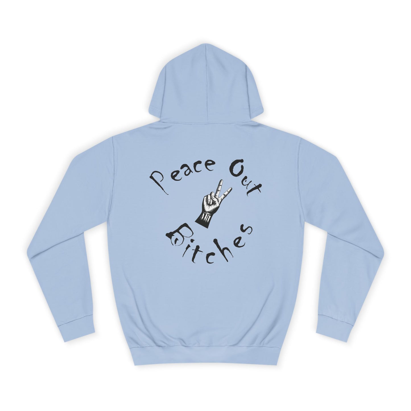 Peace Out Bitches