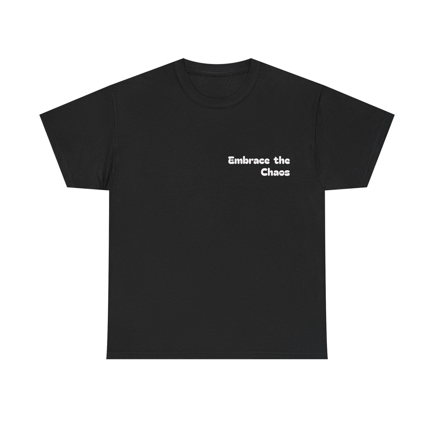 Graphic Tee — "Embrace the Chaos" Mindburst Back Print T-Shirt