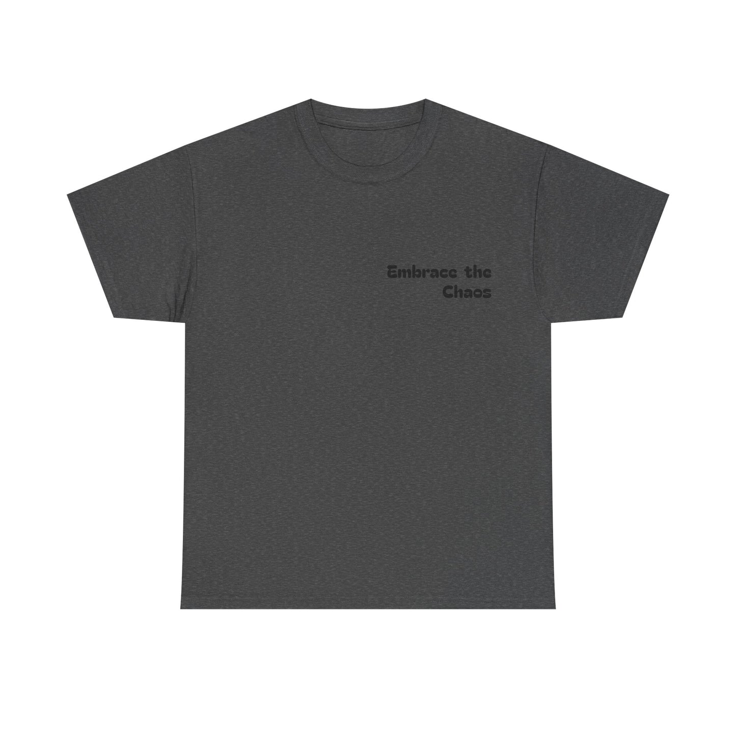 Graphic Tee — "Embrace the Chaos" Mindburst Back Print T-Shirt