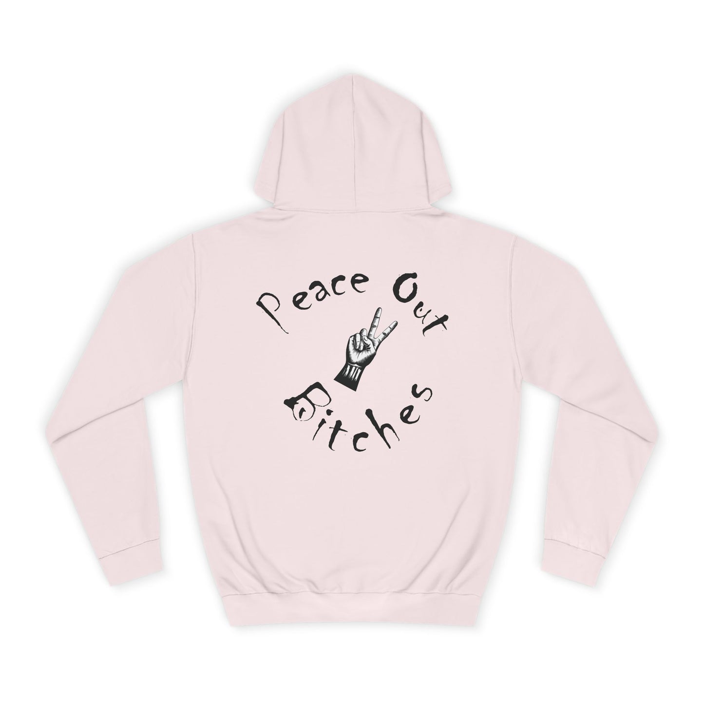 Peace Out Bitches