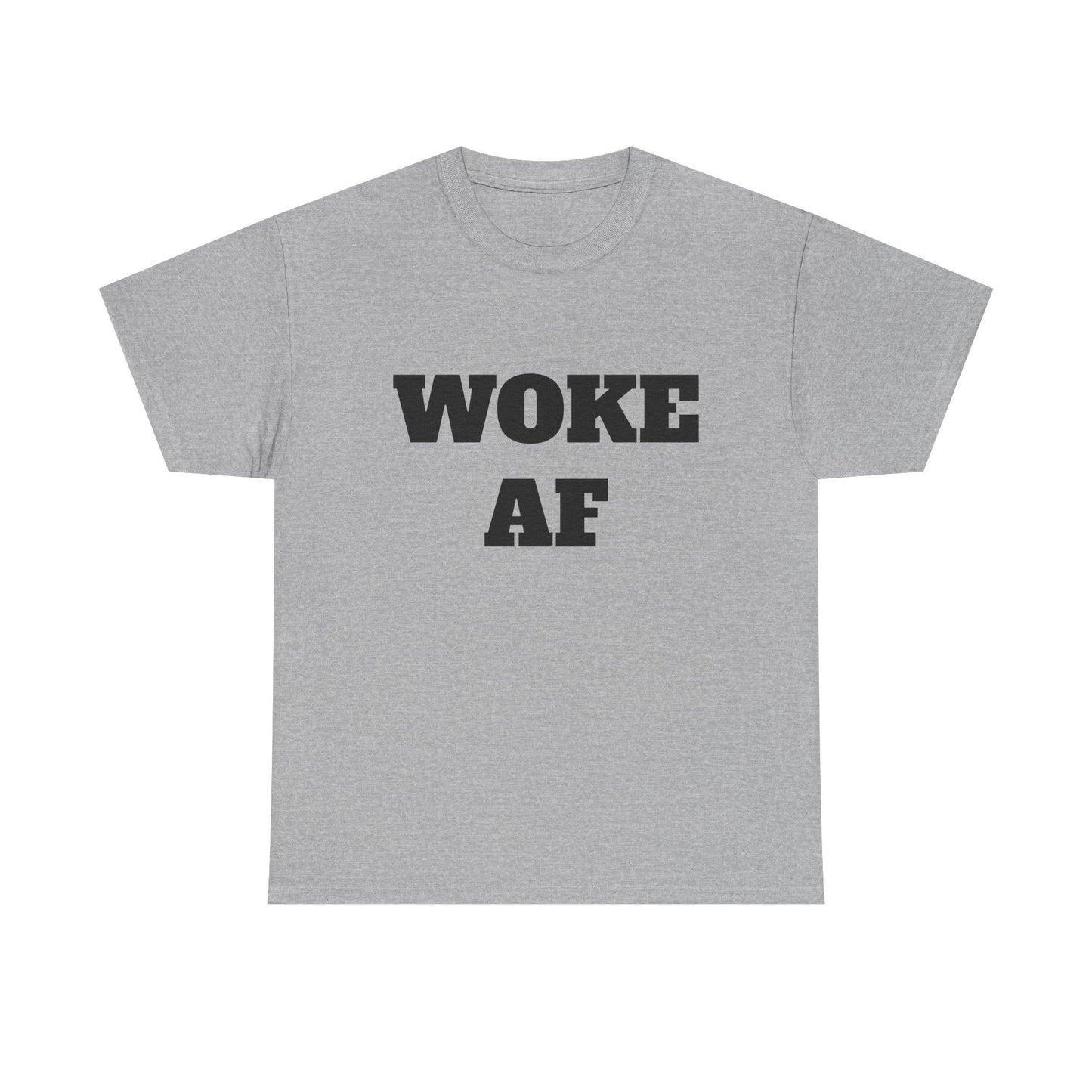 Woke AF Unisex Heavy Cotton Tee, Casual T-Shirt, Statement Graphic Tee, Gift for Activists, Everyday Wear, Comfortable Apparel