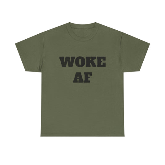 Woke AF Unisex Heavy Cotton Tee, Casual T-Shirt, Statement Graphic Tee, Gift for Activists, Everyday Wear, Comfortable Apparel