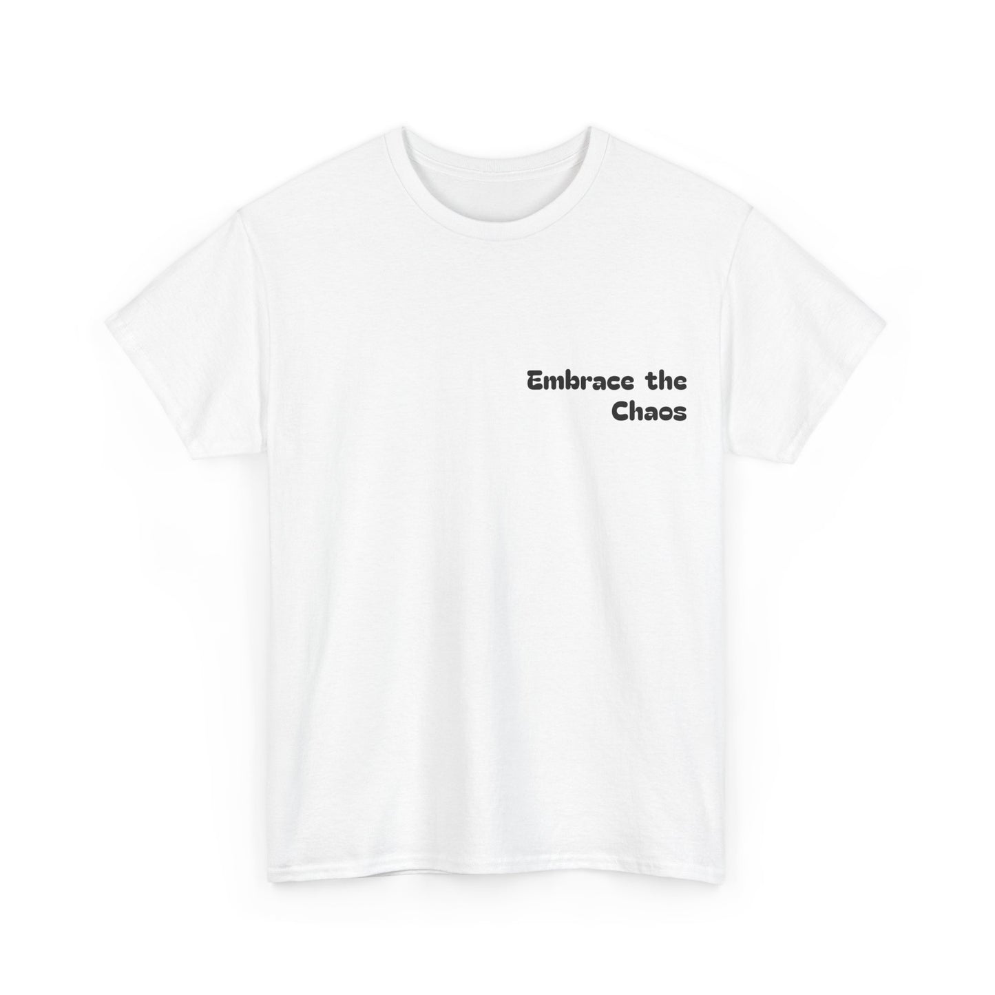 Graphic Tee — "Embrace the Chaos" Mindburst Back Print T-Shirt