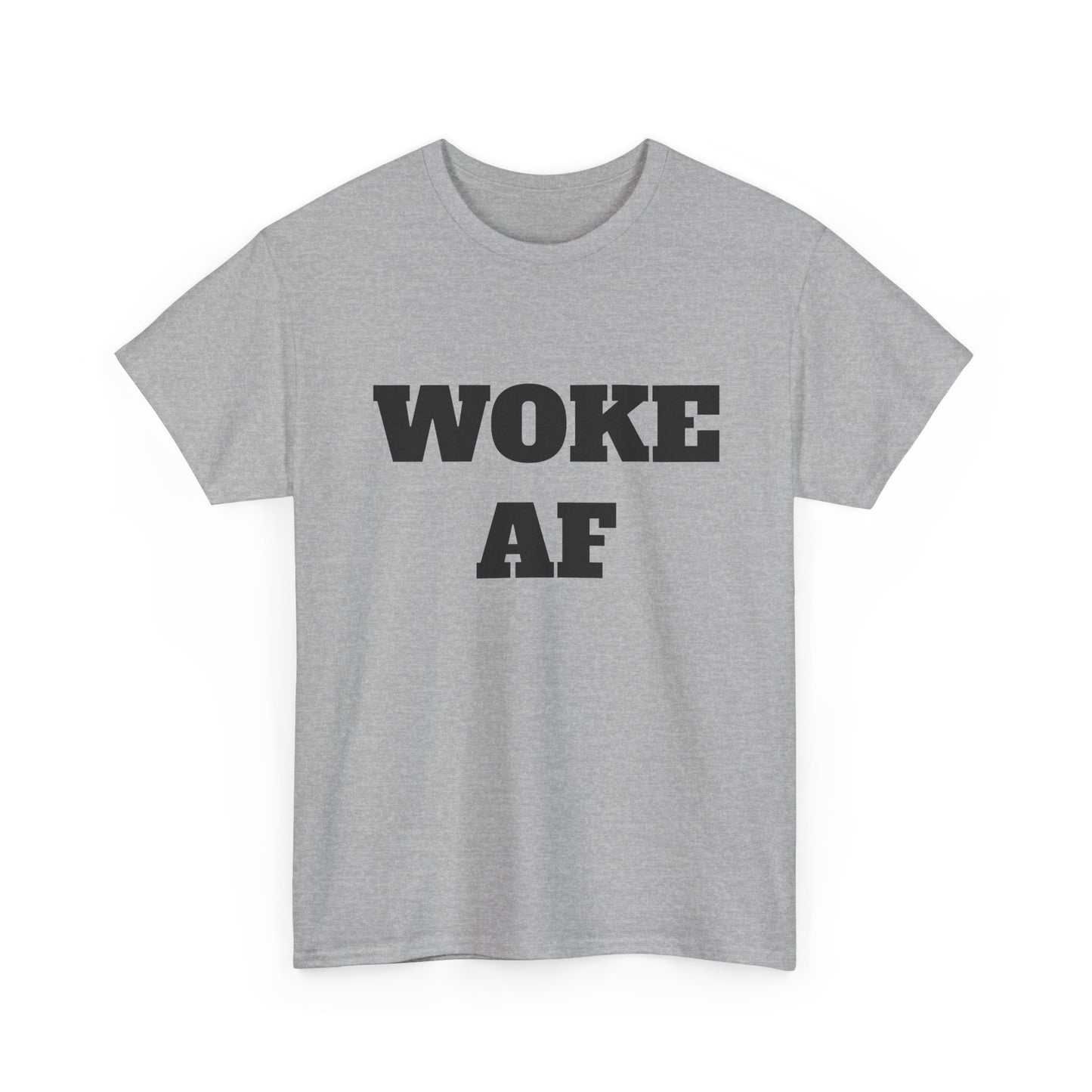 Woke AF Unisex Heavy Cotton Tee, Casual T-Shirt, Statement Graphic Tee, Gift for Activists, Everyday Wear, Comfortable Apparel