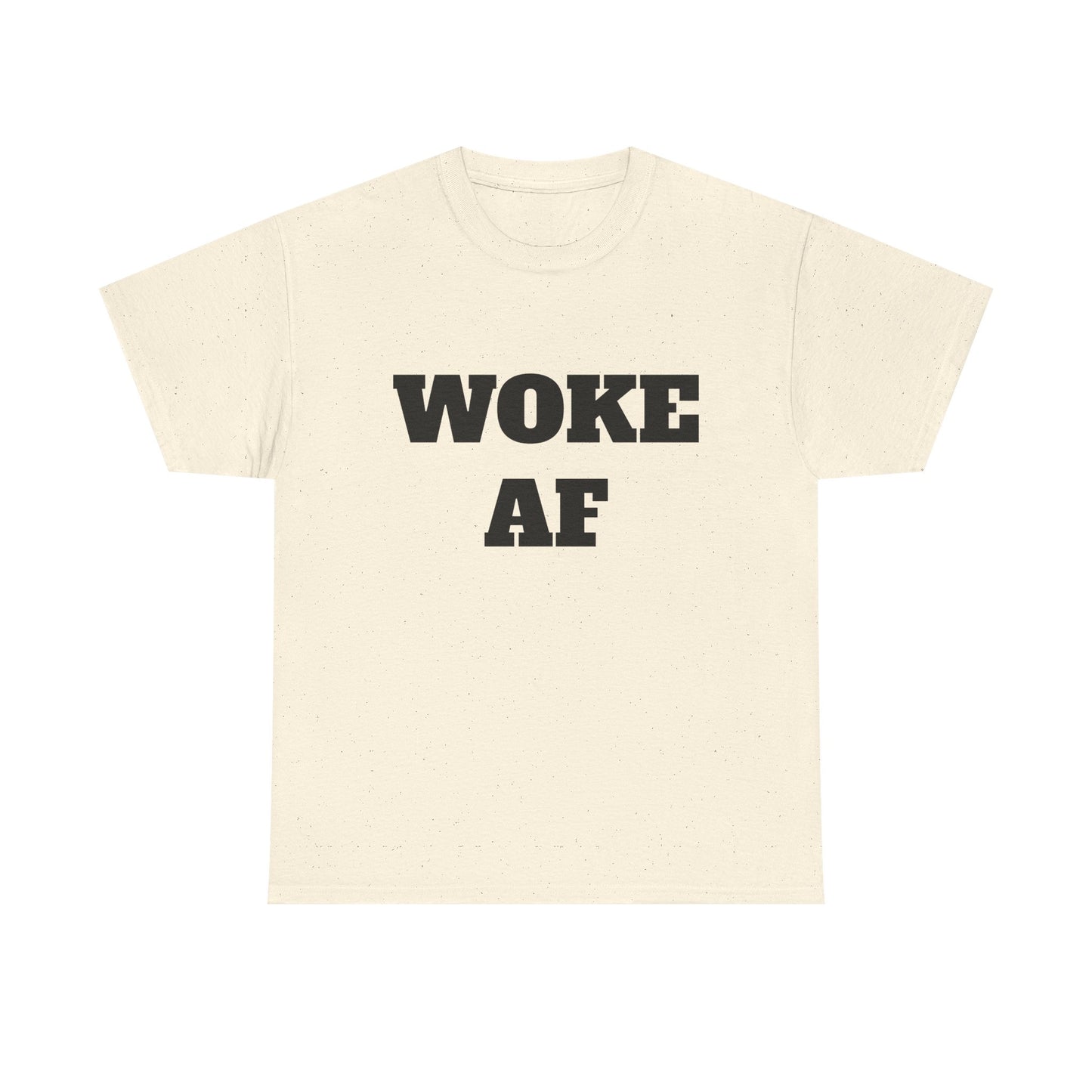 Woke AF Unisex Heavy Cotton Tee, Casual T-Shirt, Statement Graphic Tee, Gift for Activists, Everyday Wear, Comfortable Apparel