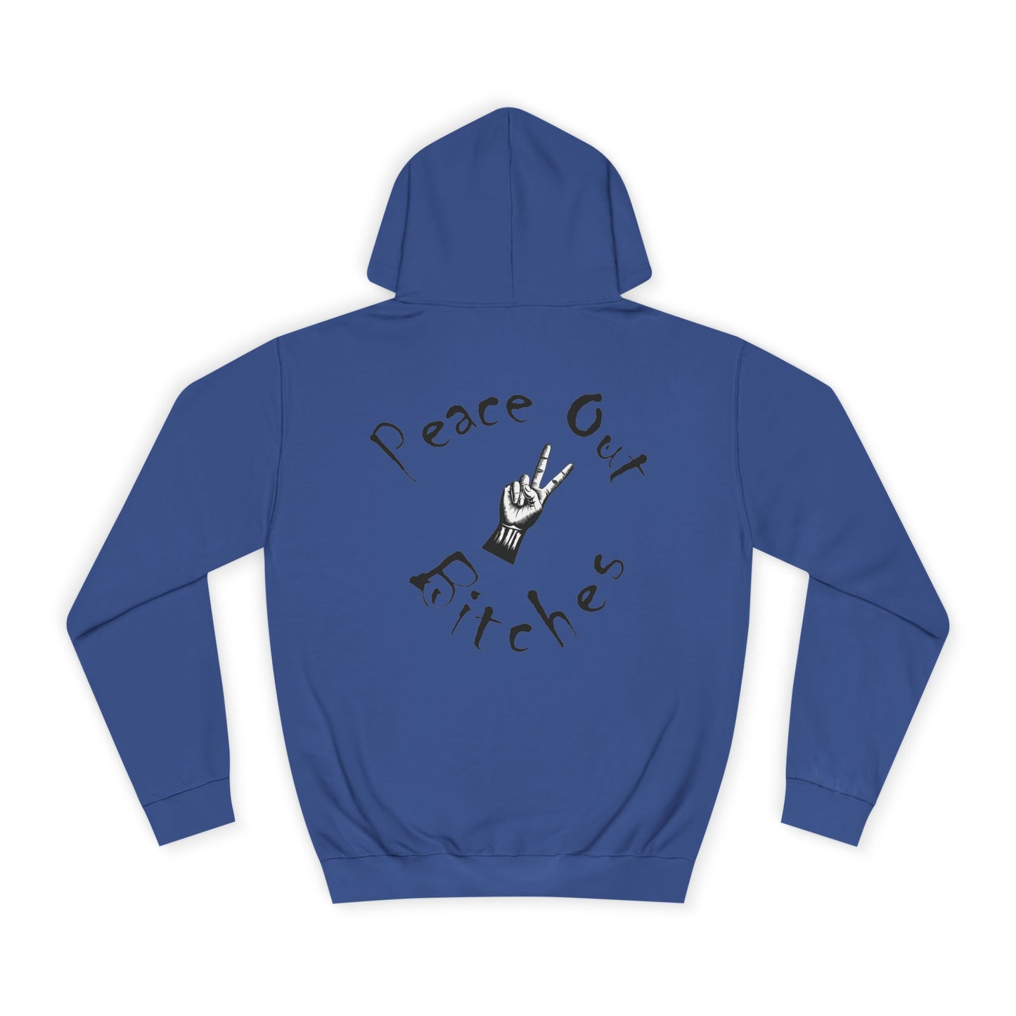 Peace Out Bitches
