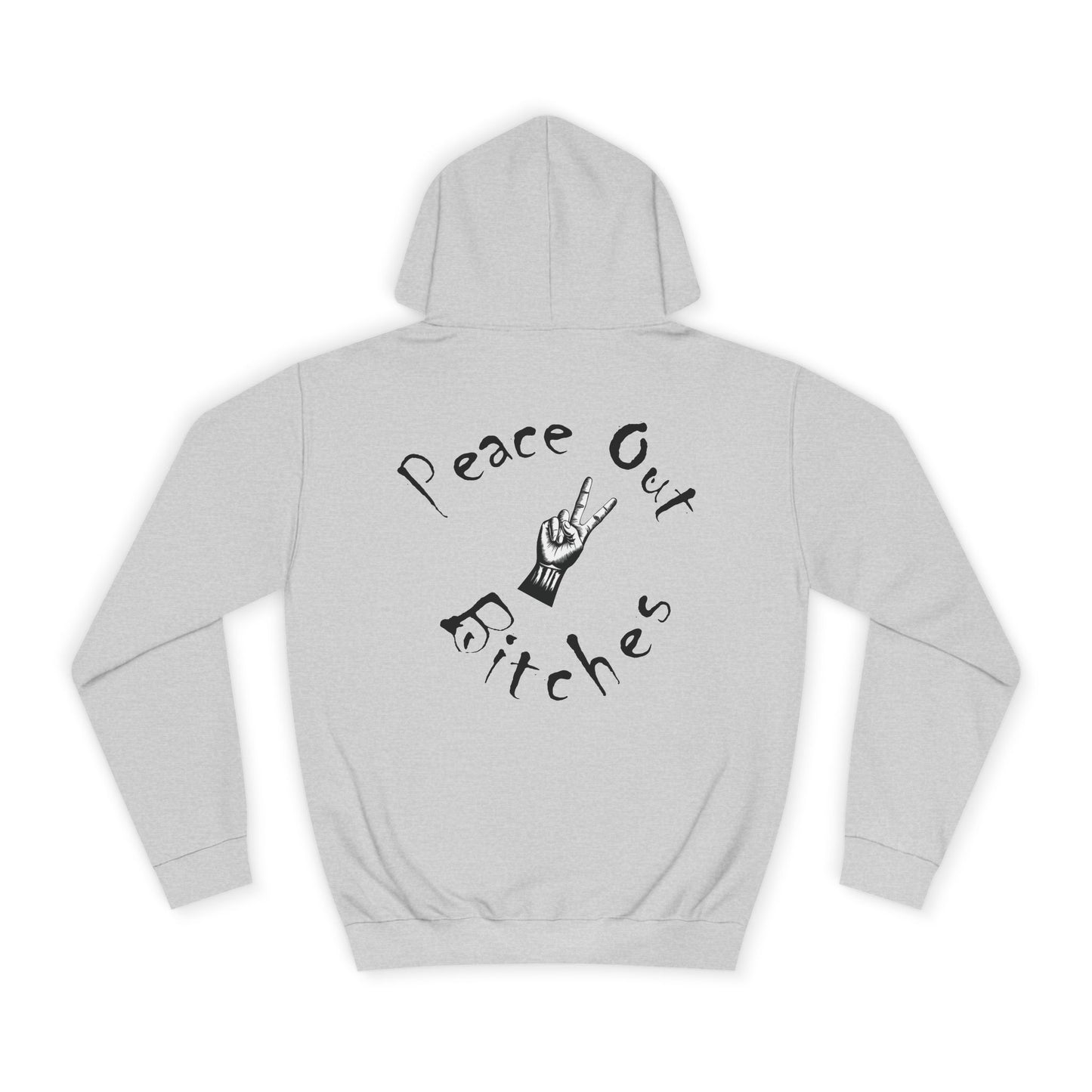 Peace Out Bitches