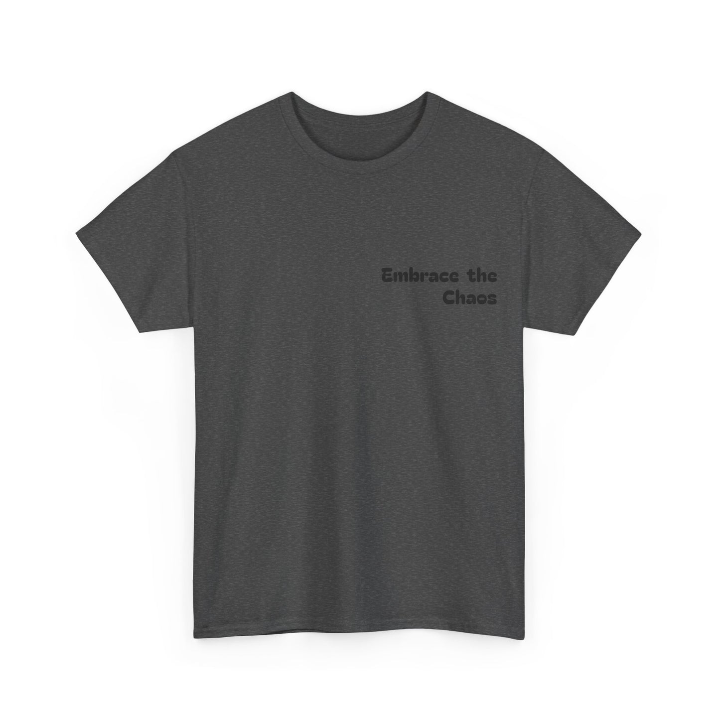 Graphic Tee — "Embrace the Chaos" Mindburst Back Print T-Shirt
