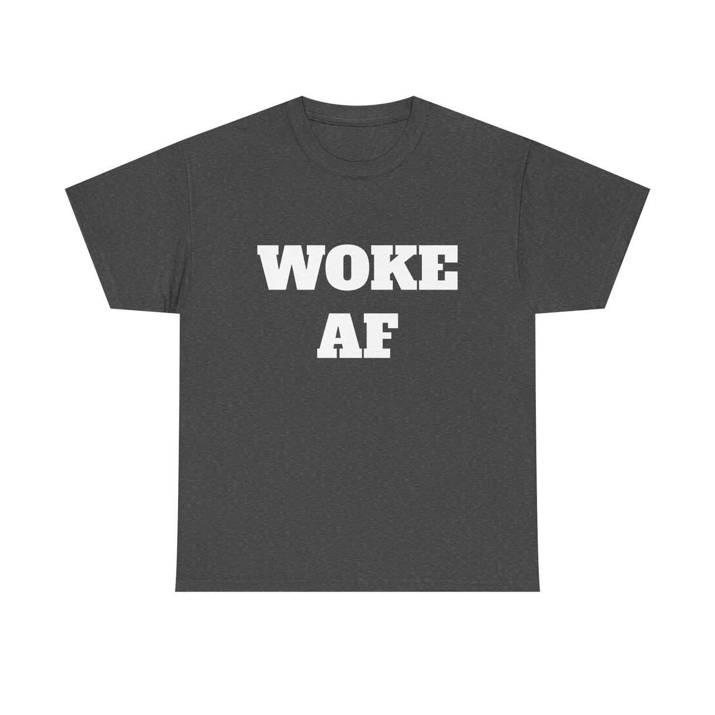 Woke AF Unisex Heavy Cotton Tee, Casual T-Shirt, Statement Graphic Tee, Gift for Activists, Everyday Wear, Comfortable Apparel