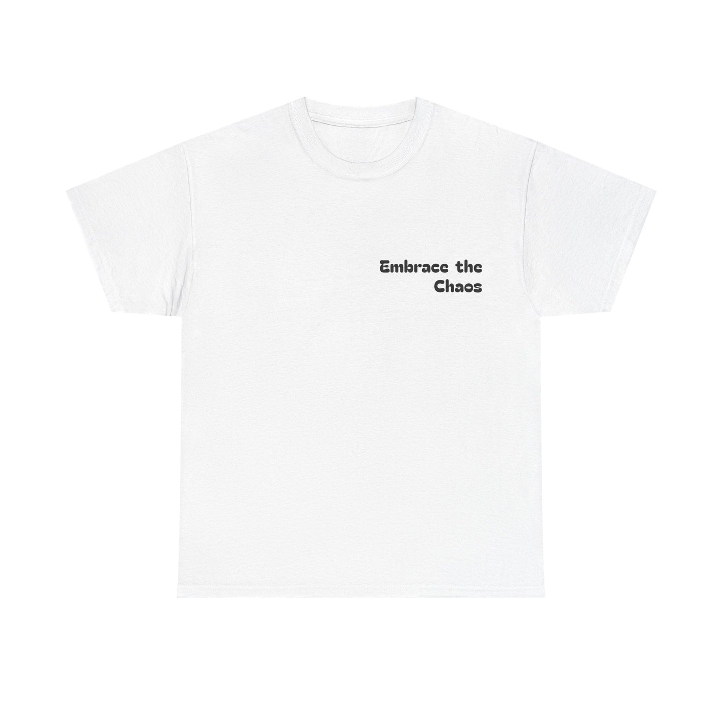 Graphic Tee — "Embrace the Chaos" Mindburst Back Print T-Shirt