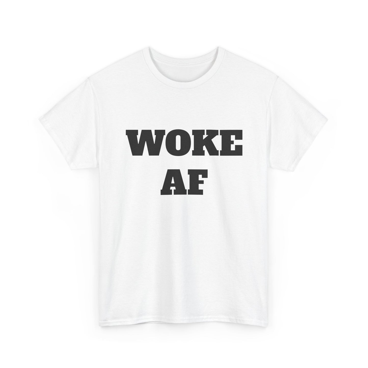Woke AF Unisex Heavy Cotton Tee, Casual T-Shirt, Statement Graphic Tee, Gift for Activists, Everyday Wear, Comfortable Apparel